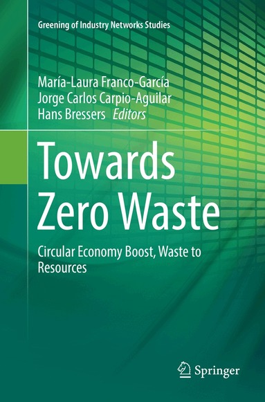 María-Laura Franco-García, Jorge Carlos Carpio-Aguilar, Hans Bressers - Towards Zero Waste, Häftad