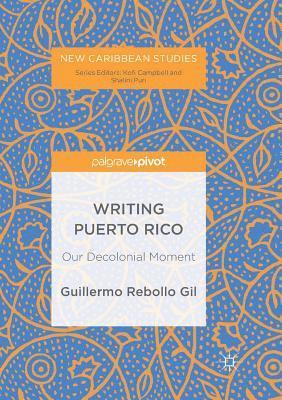 Writing Puerto Rico: Our Decolonial Moment