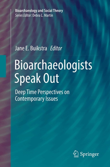 Jane E. Buikstra - Bioarchaeologists Speak Out, Häftad