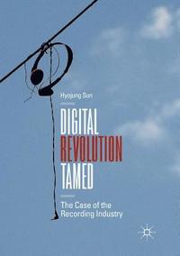 bokomslag Digital Revolution Tamed