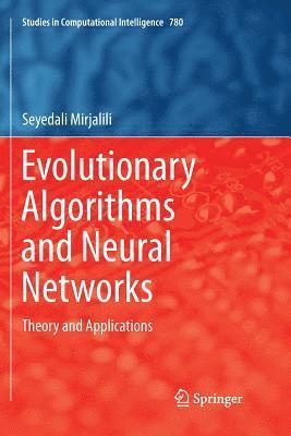 Seyedali Mirjalili - Evolutionary Algorithms and Neural Networks, Häftad