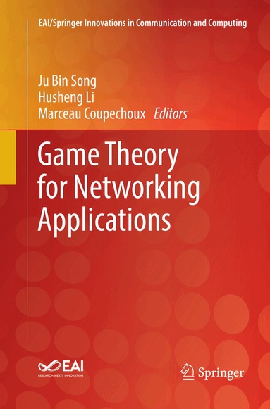 Ju Bin Song, Husheng Li, Marceau Coupechoux - Game Theory for Networking Applications, Häftad