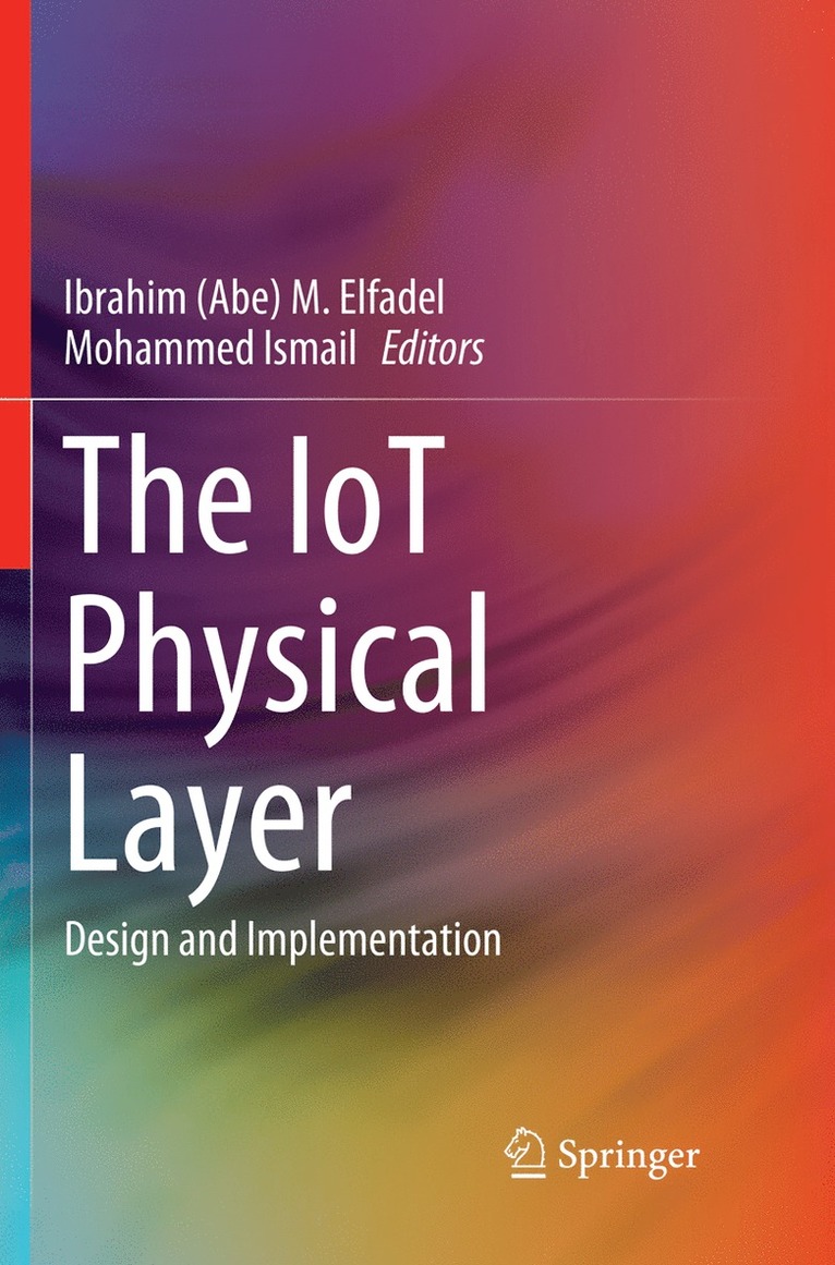 Ibrahim (Abe) M. Elfadel, Mohammed Ismail, Elfadel - IoT Physical Layer, Häftad