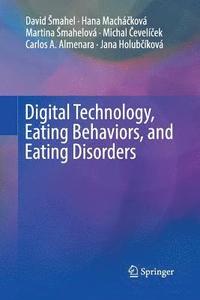 bokomslag Digital Technology, Eating Behaviors, and Eating Disorders