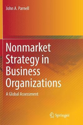 John A. Parnell - Nonmarket Strategy in Business Organizations, Häftad