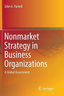 Nonmarket Strategy in Business Organizations 1