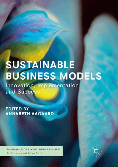 Annabeth Aagaard - Sustainable Business Models, Häftad