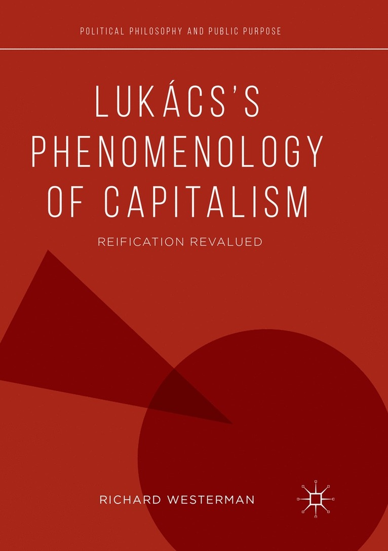 Richard Westerman - Lukács’s Phenomenology of Capitalism, Häftad