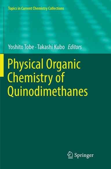 Yoshito Tobe, Takashi Kubo - Physical Organic Chemistry of Quinodimethanes, Häftad
