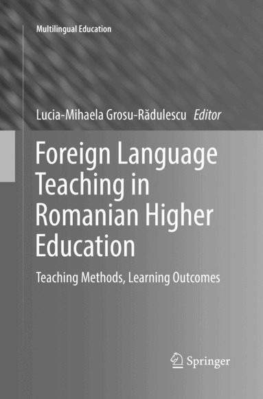 Lucia-Mihaela Grosu-Rădulescu - Foreign Language Teaching in Romanian Higher Education, Häftad