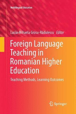 Lucia-Mihaela Grosu-Rădulescu, Lucia-Mihaela Grosu-Radulescu, Lucia-Mihaela Grosu-R&#259;dulescu, Lucia-Mihaela Grosu-R¿dulescu - Foreign Language Teaching in Romanian Higher Education, Häftad