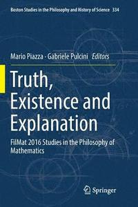 bokomslag Truth, Existence and Explanation