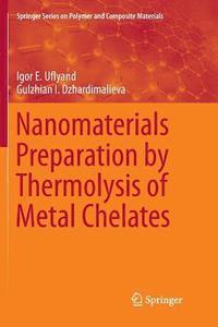 bokomslag Nanomaterials Preparation by Thermolysis of Metal Chelates