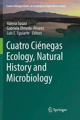 Cuatro Cinegas Ecology, Natural History and Microbiology 1