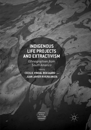 bokomslag Indigenous Life Projects and Extractivism