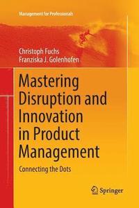 bokomslag Mastering Disruption and Innovation in Product Management