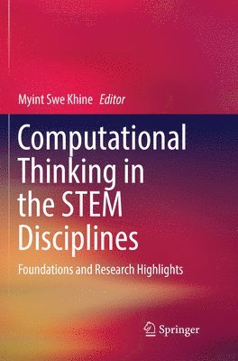 Myint Swe Khine - Computational Thinking in the STEM Disciplines, Häftad