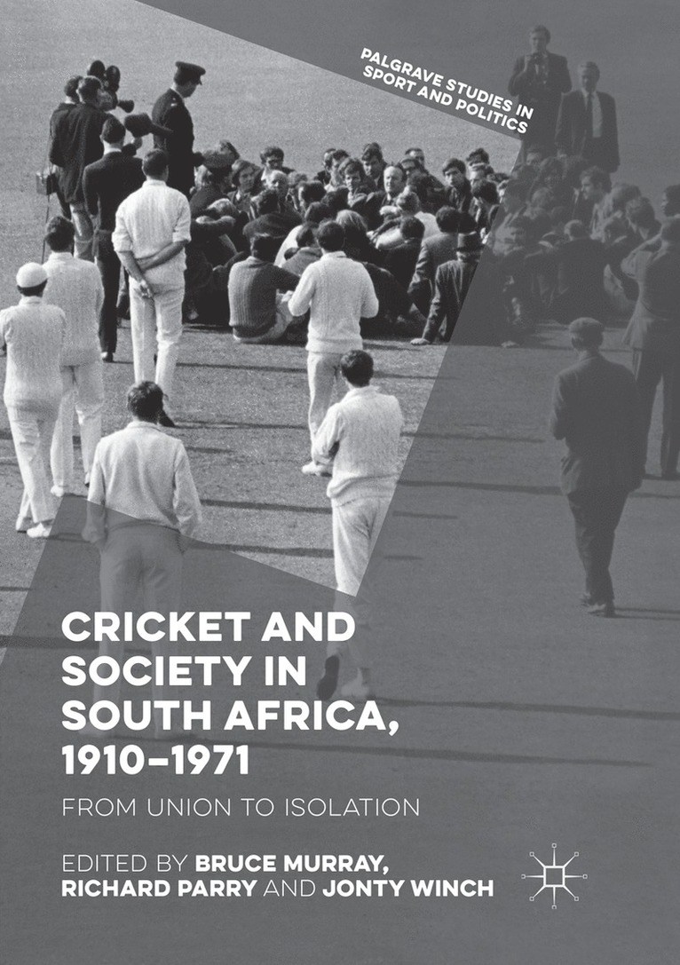 Bruce Murray, Richard Parry, Jonty Winch - Cricket and Society in South Africa, 1910–1971, Häftad