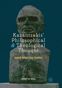 bokomslag Kazantzakis' Philosophical and Theological Thought