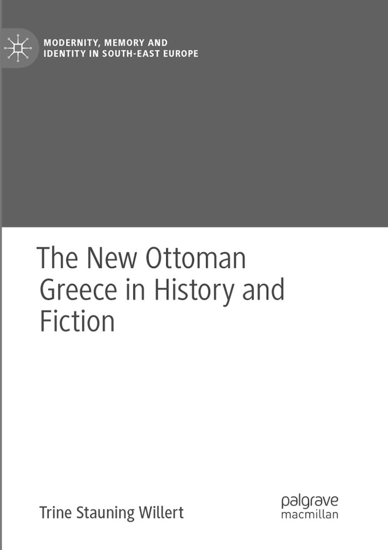 New Ottoman Greece in History and Fiction