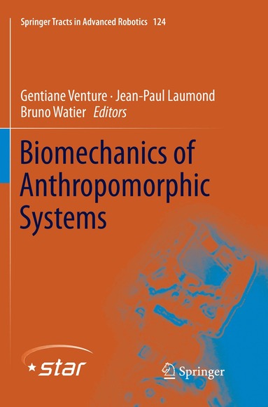 Gentiane Venture, Jean-Paul Laumond, Bruno Watier - Biomechanics of Anthropomorphic Systems, Häftad