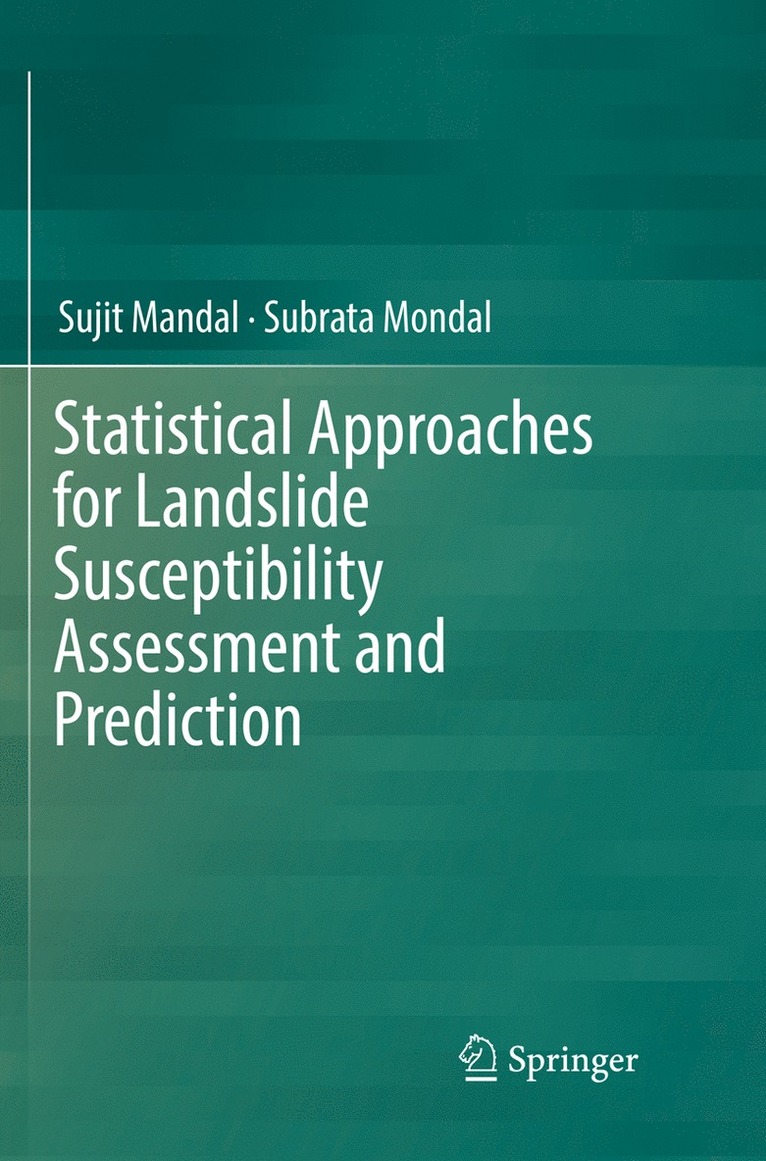 Statistical Approaches for Landslide Susceptibility Assessment and Prediction