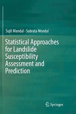 Statistical Approaches for Landslide Susceptibility Assessment and Prediction 1