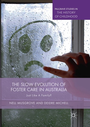 Nell Musgrove, Deidre Michell - Slow Evolution of Foster Care in Australia, Häftad