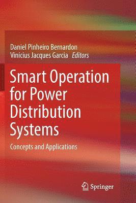 Daniel Pinheiro Bernardon, Vinícius Jacques Garcia, Vinicius Jacques Garcia - Smart Operation for Power Distribution Systems, Häftad