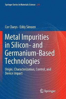 bokomslag Metal Impurities in Silicon- and Germanium-Based Technologies