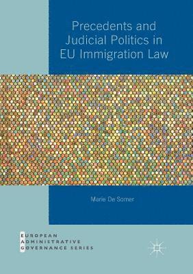 Precedents and Judicial Politics in EU Immigration Law 1