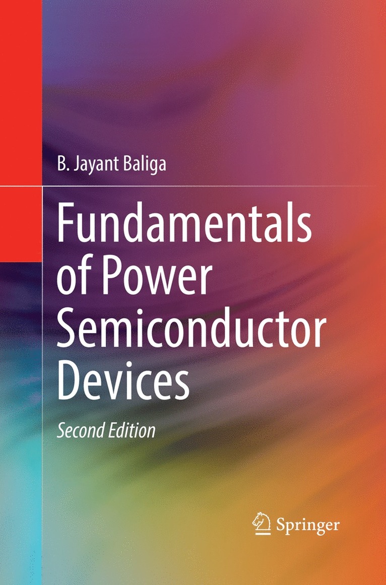 B. Jayant Baliga - Fundamentals of Power Semiconductor Devices, Häftad