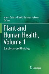 bokomslag Plant and Human Health, Volume 1