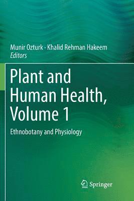 Munir Ozturk, Khalid Rehman Hakeem - Plant and Human Health, Volume 1, Häftad