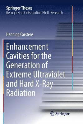bokomslag Enhancement Cavities for the Generation of Extreme Ultraviolet and Hard X-Ray Radiation