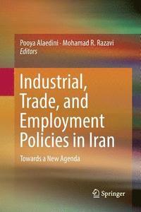 bokomslag Industrial, Trade, and Employment Policies in Iran