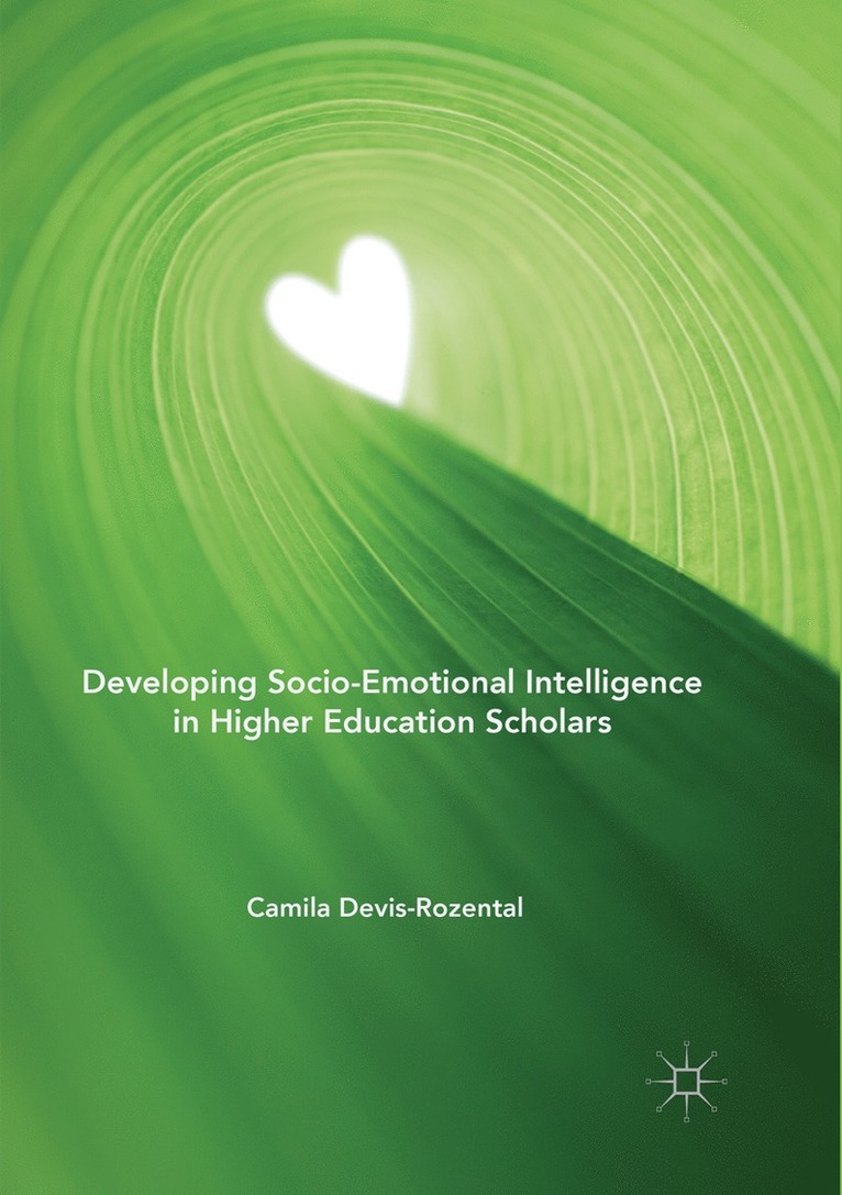 Camila Devis-Rozental - Developing Socio-Emotional Intelligence in Higher Education Scholars, Häftad