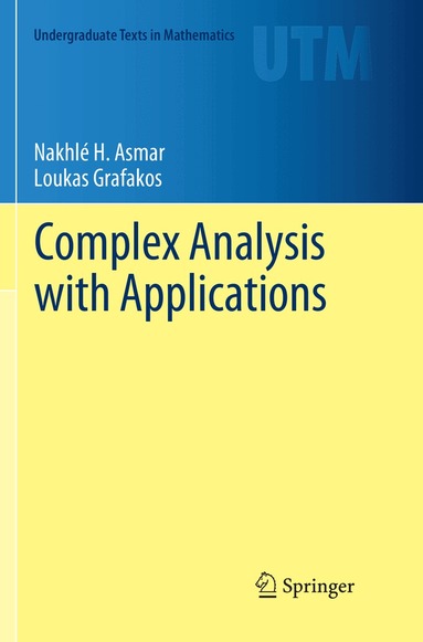 Nakhlé H. Asmar, Loukas Grafakos - Complex Analysis with Applications, Häftad