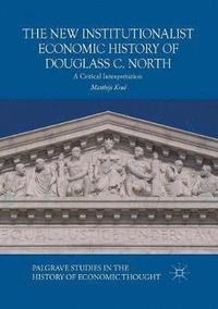 bokomslag The New Institutionalist Economic History of Douglass C. North