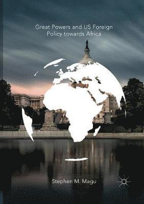 Great Powers and US Foreign Policy towards Africa 1