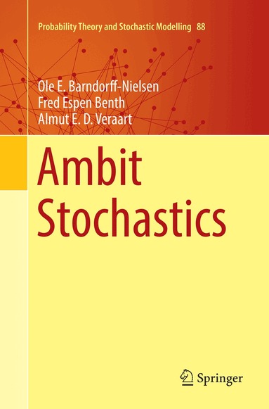 Ole E. Barndorff-Nielsen, Fred Espen Benth, Almut E. D. Veraart - Ambit Stochastics, Häftad