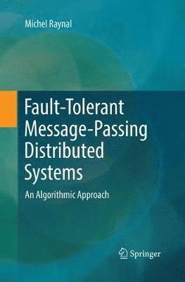 Fault-Tolerant Message-Passing Distributed Systems 1