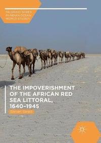 bokomslag The Impoverishment of the African Red Sea Littoral, 16401945