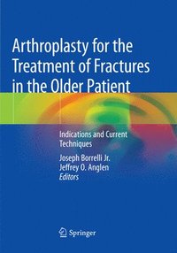 bokomslag Arthroplasty for the Treatment of Fractures in the Older Patient