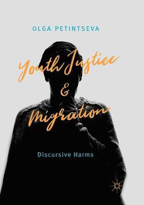 Olga Petintseva - Youth Justice and Migration, Häftad