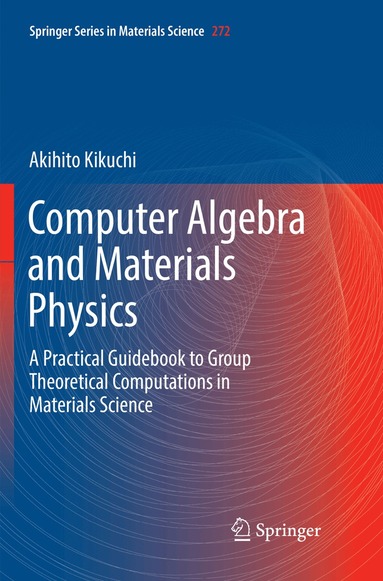 Akihito Kikuchi - Computer Algebra and Materials Physics, Häftad