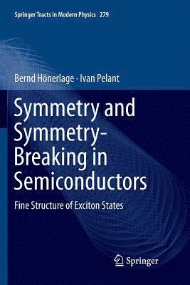 Bernd Hönerlage, Ivan Pelant, Bernd Honerlage - Symmetry and Symmetry-Breaking in Semiconductors, Häftad