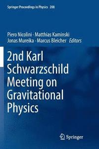 bokomslag 2nd Karl Schwarzschild Meeting on Gravitational Physics