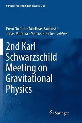 bokomslag 2nd Karl Schwarzschild Meeting on Gravitational Physics
