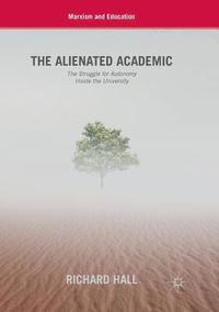 bokomslag The Alienated Academic
